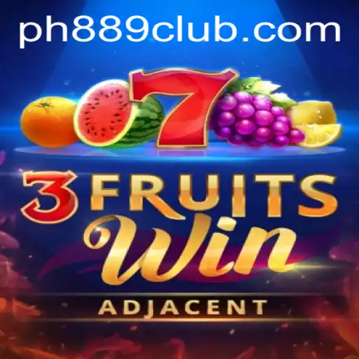 Discover the Excitement of 3FruitsWin at PH889.com